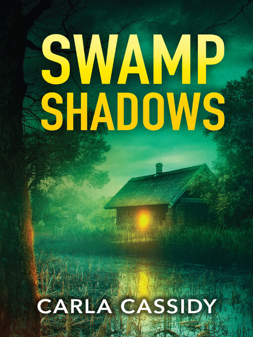 Title details for Swamp Shadows by Carla Cassidy - Available